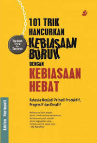 Image of 101 Trik Hancurkan Kebiasaan Buruk Dengan Kebiasaan Hebat