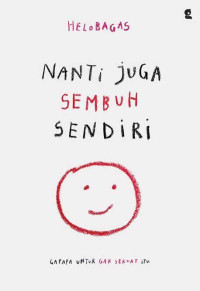 Image of Nanti Juga Sembuh Sendiri