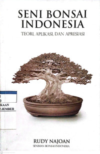Image of Seni Bonsai Indonesia Teori Aplikasi dan Apresiasi