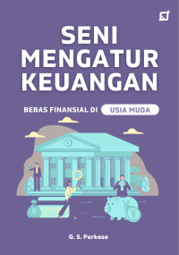 Image of Seni Mengatur Keuangan - Bebas Finansial di Usia Muda