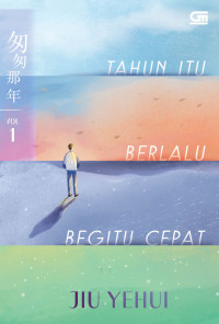 Image of TAHUN ITU BERLALU BEGITU CEPAT - VOL 1